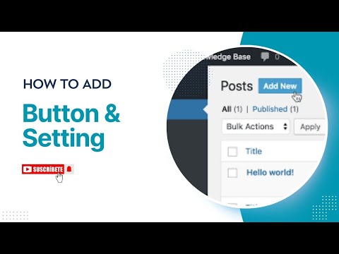 How To Add Button And Different Settings In WordPress (Step-By-Step Tutorial)