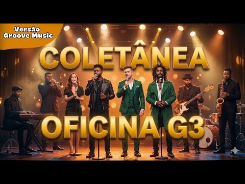 Melhores Músicas - Oficina G3 - Groove, Soul, R&B Music