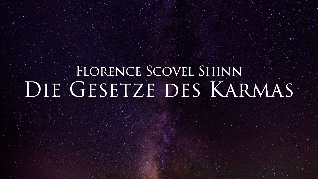Die Gesetze des Karmas und der Vergebung - Florence Scovel Shinn