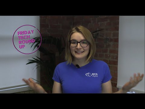Friday Tech Round Up – Episode 05