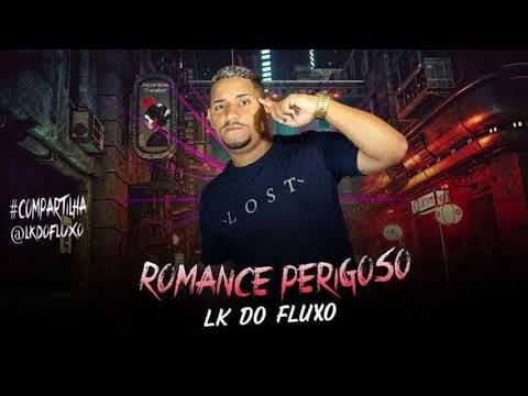 LK DO FLUXO   ROMANCE PRRIGOSO #bregãfunk2021 #funk #bregãfunk #tocahit