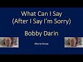 Bobby Darin   What Can I Say   (After I Say I'm Sorry)  KARAOKE