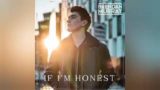 Brendan Murray -If I&#39;m Honest