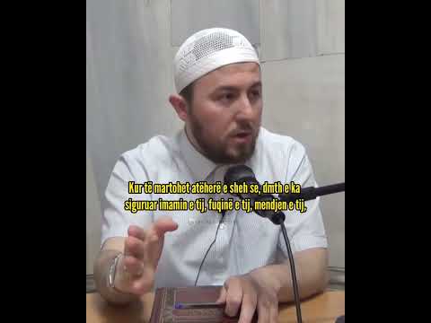 Rëndësia (vlera) e martesës⁉️ - Hoxhë Qëndrim Jashari