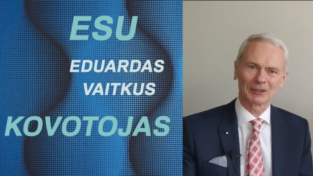 Eduardas Vaitkus: Esu Kovotojas