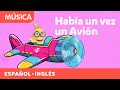 Había Una Vez Un Avión Small Little Plane Hispanic Heritage Month Canticos