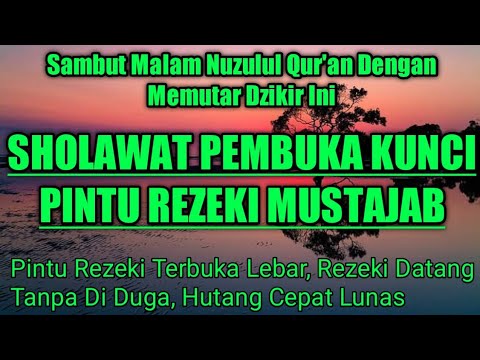 Putar Dan Dengarkan Malam Senin , Doa Pembuka Rezeki Malam Nuzulul Quran, Rezeki Bakal Mengalir