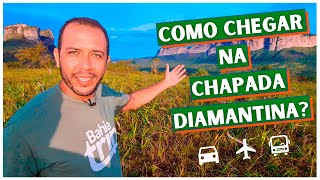 COMO CHEGAR NA CHAPADA DIAMANTINA [2022]   |  Bahia Trip