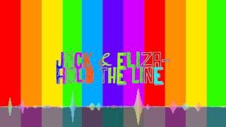 Jack + Eliza - Hold The Line