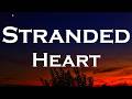 Heart - Stranded (Lyrics)