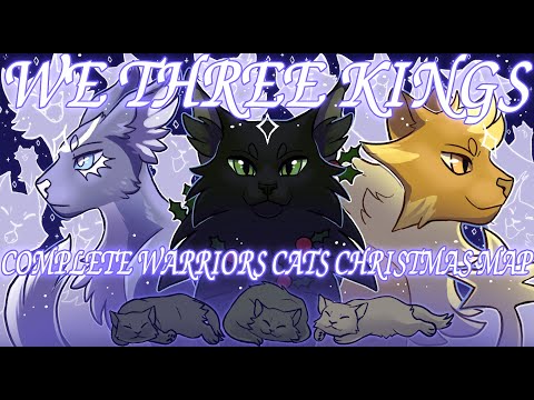 [CC]?We Three Kings? COMPLETE Christmas Warrior Cats MAP
