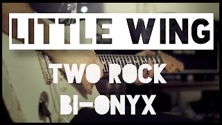 Video thumbnail for Little Wing -Jimi Hendrix - cover by Claudio Tristano featuring Two-Rock BI-ONYX by Claudio Tristano