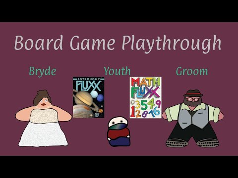 Astronomy Fluxx and Math Fluxx - A Playthrough with The Merry Married Meeples and The Youth