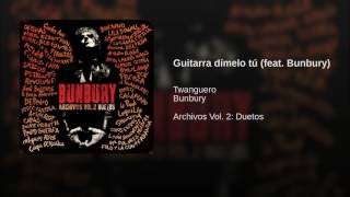 Guitarra dímelo tú (feat. Bunbury)