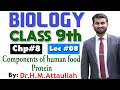 Proteins | Components of human food  | Chapter 8 | 9th class Biology | Lec 08