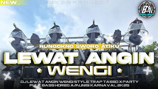 Download lagu DJ LEWAT ANGIN WENGI || MIDDLE TASSO X PARTY BASS HOREGG | NEW VIRAL TIK TOK | BK 29 PROJECT mp3 Download lagu DJ LEWAT ANGIN WENGI || MIDDLE TASSO X PARTY BASS HOREGG | NEW VIRAL TIK TOK | BK 29 PROJECT mp3