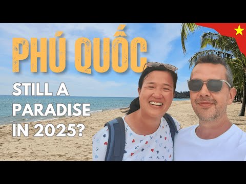 Phu Quoc 2025 🇻🇳 Still Vietnam's Paradise Island?