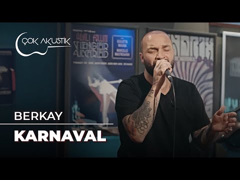 Berkay - Karnaval | Çok Akustik