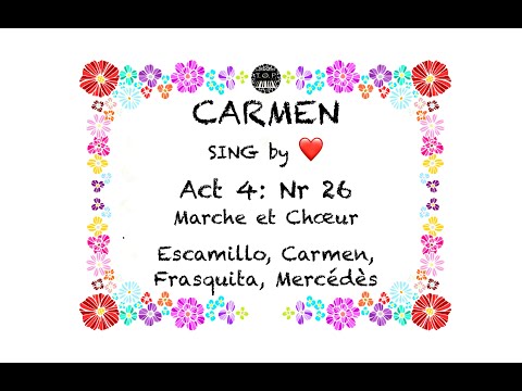 Carmen: Act4/26 | Marche et Chorus | SING by HEART! | Opera Study Karaoke | Georges Bizet