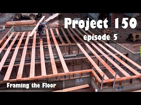Project 150 episode 5 Framing the Floor