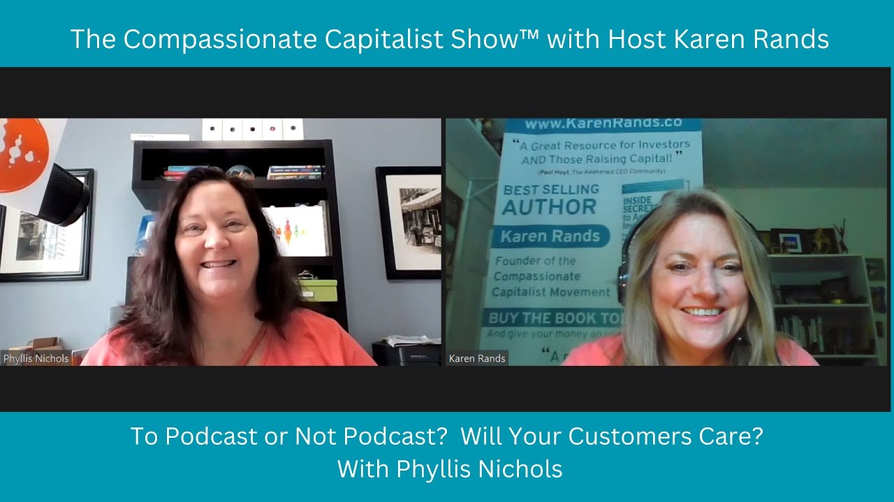 To Podcast or Not Podcast? Will Your Customers Care? With Phyllis Nichols