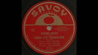 WEDDING BOOGIE / JOHNNY OTIS' CONGREGATION [SAVOY 764-A]