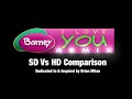 Barney I Love You Remix SD Vs HD Comparison