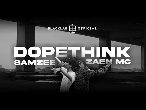 Samzee - Dopethink Ft. Zaen MC (Official MV)
