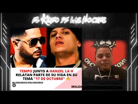 TEMPO FT HANZEL LA H (17 DE OCTUBRE) REACCION BY. @blazeelempresariotv @IndioPanchoPR