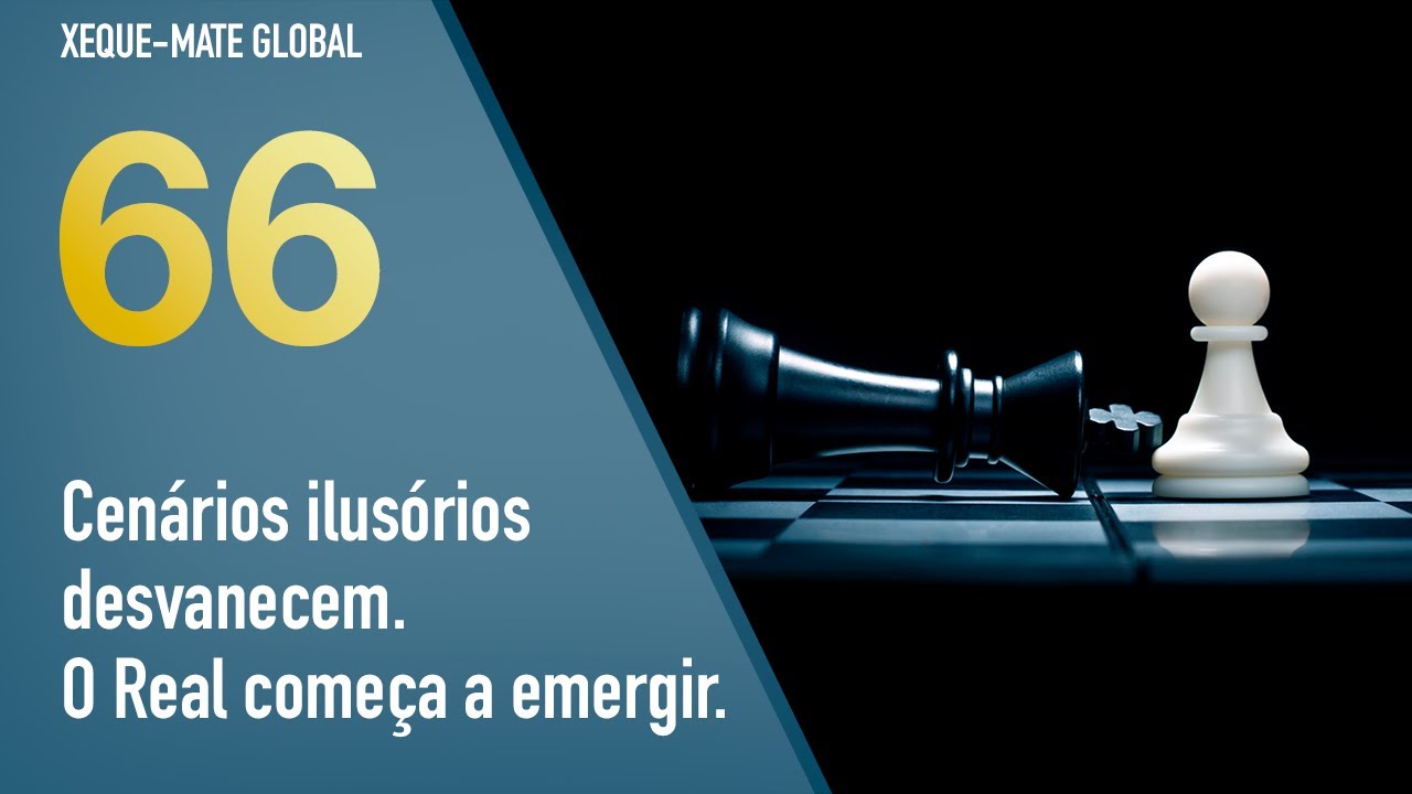 XMG 66 - Cenários ilusórios desvanecem. O Real começa a emergir.