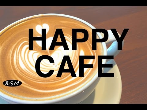 【CAFE MUSIC】Relaxing Jazz & Bossa Nova Instrumental Music - Happy Cafe Music For Study,Work