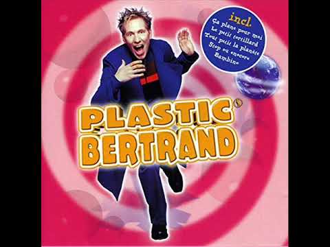 Plastic Bertrand   Stop ou encore