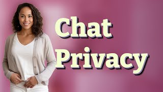 How Does Archiving Group Chats Affect Your Privacy Compared to One-on-