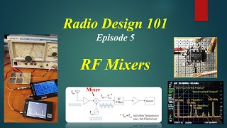 Radio Design 101 - RF Mixers and Frequency Conversions - Episode 5, Part 1