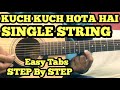Kuch Kuch Hota Hai Guitar Tabs/Lead Lesson | SINGLE STRING | Theme | FuZaiL Xiddiqui