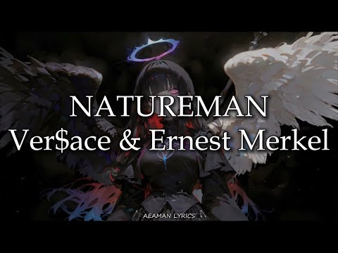 Ver$ace & Ernest Merkel - NATUREMAN | текст & Lyrics | Russian/English