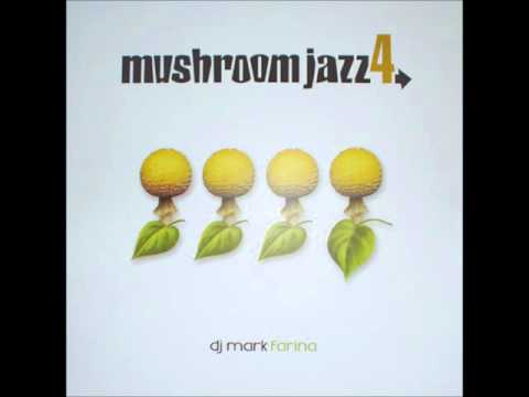 Mark Farina-Mushroom Jazz Vol. 4