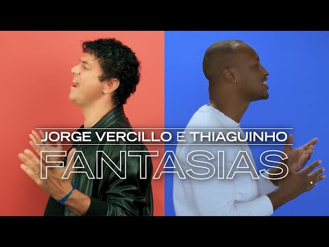 Jorge Vercillo e Thiaguinho - Fantasias (Video Oficial)
