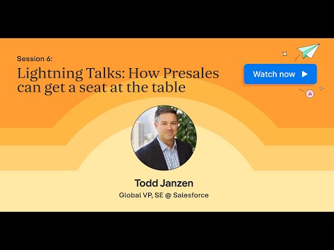Lightning Talk: How Presales can get a seat at the table with Todd Janzen