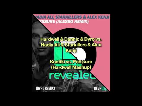 Hardwell, Dannic, Dyro x Nadia Ali, Starkillers, Alex Kenji - Kontiki vs. Pressure (Hardwell Mashup)