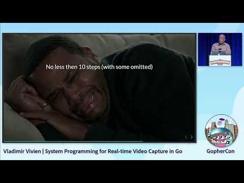 GopherCon 2022: System Programming for Real-time Video Capture in Go - Vladimir Vivien