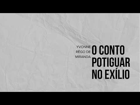 Yvonne Rêgo de Miranda: entre o senado e a ficção | O conto potiguar no exílio