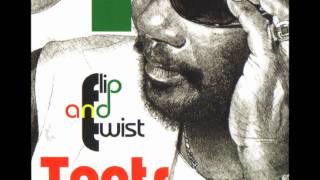 toots &amp; the maytals - flip and twist - daddy