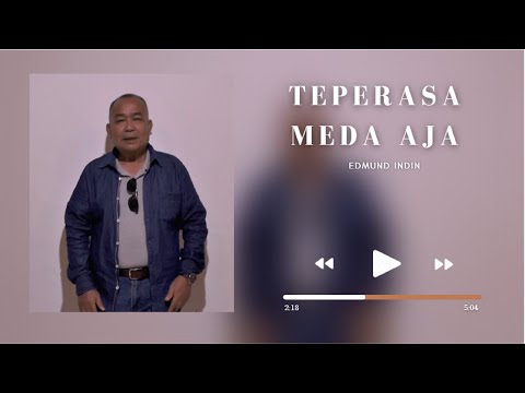 Edmund Indin - Teperasa Meda Aja (Official Music Video)