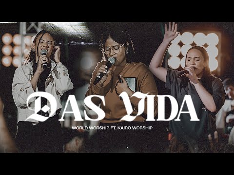 Das Vida - World Worship feat Kairo Worship - (Video Live Oficial) - @kairoworship