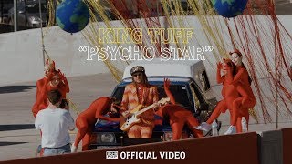 King Tuff - Psycho Star [OFFICIAL VIDEO]