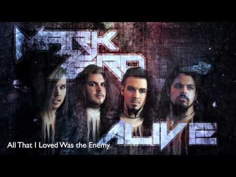 Mark Zero - All That I Loved Was the Enemy