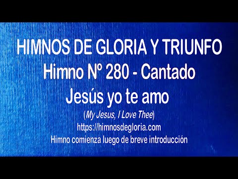 Himnos de Gloria Nº 280 - Jesús yo te amo