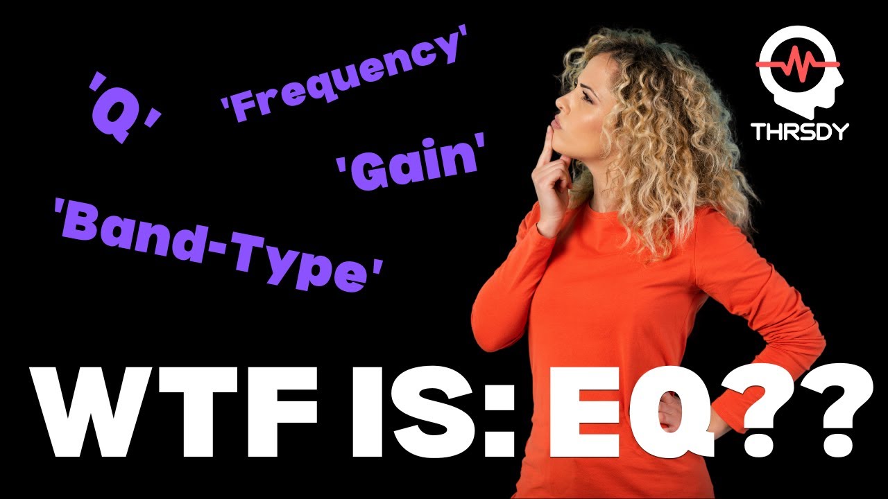 WTF is: EQ (Digital Audio Basics)