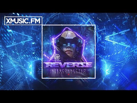 Hard Driver - Interconnected (Reverze Anthem Scored By Dope Monkeys)